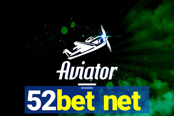 52bet net